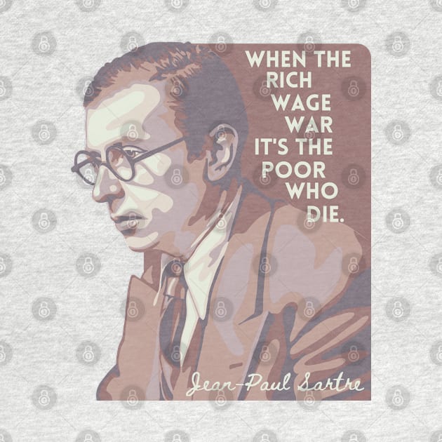 Jean-Paul Sartre Portrait and Quote by Slightly Unhinged